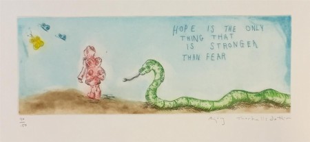 Hope is the only thing that is stronger than fear
